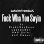 **** Wha You Sayin (Explicit)