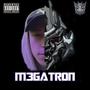 M3gaTr0n (Explicit)