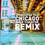 Appreciating Your Chicago (Wild Violator Remix)