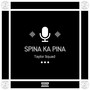 Spina Ka Pina (Explicit)