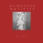 Acoustic Nativity