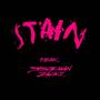 STAIN (feat. SpaceMan Zack) [Explicit]