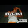 Believe me (Explicit)