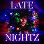 LATE NIGHTZ (Explicit)