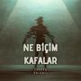 Ne Biçim Kafalar (Explicit)