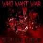 Who Want War? (feat. Qua Babi) [Explicit]