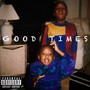 Good Times (Explicit)