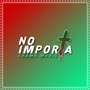 No Importa