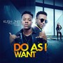 Do as I Want (feat. DJ Kaywise & Opa6ix) [Explicit]