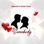 Bravoo ft Moon Tiger_-_SOMEBODY (feat. MOON TIGER)