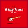 The Krispy Kreme Song