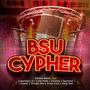 BSU Cypher (feat. Legendary i2, Lady Pesh, Gweazy, Jaymeez, Castel, Omoba Rex, Projo Kata & King Tedi) [Explicit]