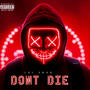 Dont die (Explicit)