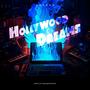 Hollywood Dreams (Explicit)