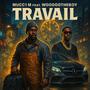 Travail (feat. Woodoo the b0y)