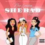 She Bad (Explicit)