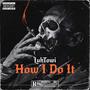 How I Do It (Explicit)