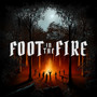 Foot in the Fire