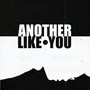 Another Like You (Explicit)