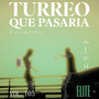 Que Pasaria (Turreo Elite)