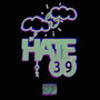 Hate 39 (Explicit)