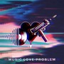 Music Love Problem