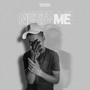 Need Me (Explicit)