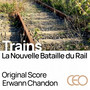 Trains - La Nouvelle Bataille du Rail (Original Motion Picture Soundtrack)