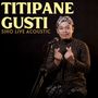 Titipane Gusti (Live Acoustic)