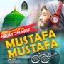 Mustafa Mustafa New Beautiful Naat Sharif