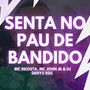 Senta no Pau de Bandido (Explicit)