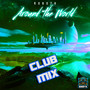 Around the World (Club Mix)