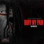 BURY MY PAIN (Explicit)