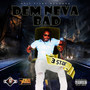 Dem Neva Bad (Explicit)