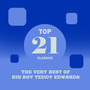 Top 21 Classics - The Very Best of Big Boy Teddy Edwards