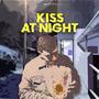 Kiss At Night