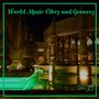 World Music Vibez and Grooves, Vol. 37