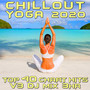 Chill Out Yoga 2020 Top 40 Chart Hits, Vol. 3 (DJ Mix 3Hr)