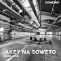 Akey Na Soweto (Live Session)