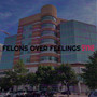 Felons over Feelings (Explicit)