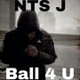 Ball 4 U (Explicit)