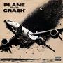 Plane Crash (feat. 6IXXX) [Explicit]