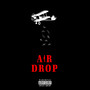 Air Drop (Explicit)