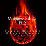 Matthew 24:35 Pt. 2 (feat. Yared Qodesh & Dually)