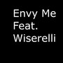 Envy Me (feat. Wiserelli) (Explicit)