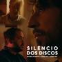 Silêncio dos Discos (feat. João Só & João Gil)