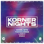 Korner Nights (Pt.1)