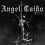 Angel Caido (Explicit)