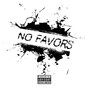 No Favors (Explicit)