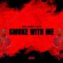 Smoke With Me (Explicit)